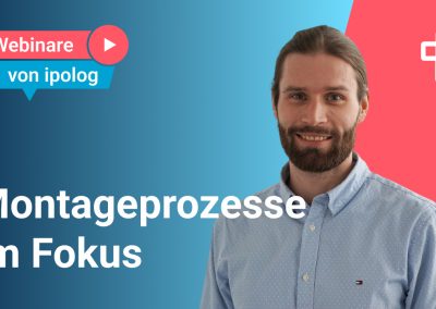 Montageprozesse im Fokus – Werden Sie Herr über die Laufwege!