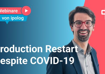 Production Restart Despite COVID-19